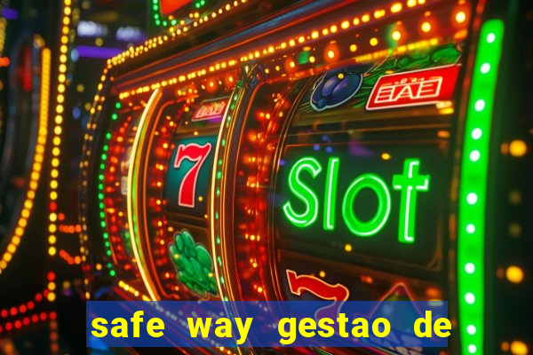 safe way gestao de recursos financeiros